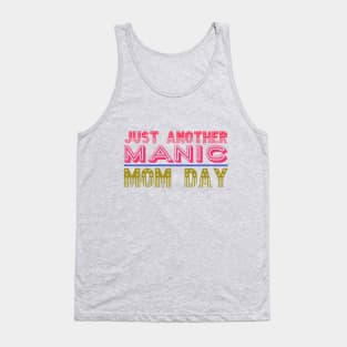 Manic Mom Day Tank Top